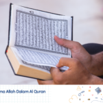 99 Nama-Nama dalam Al-Qur’an yang Baik