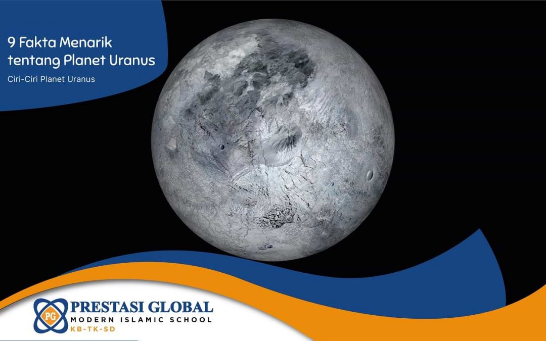 Fakta Menarik tentang Planet Uranus - Sekolah Prestasi Global